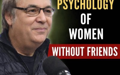Women with few or no friends have these 5 characteristics.
