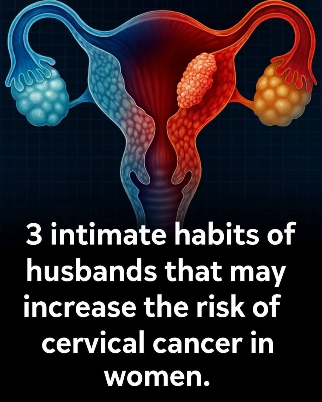 3 Male Habits That Can Increase Cervical Cancer Risk in Their Partners