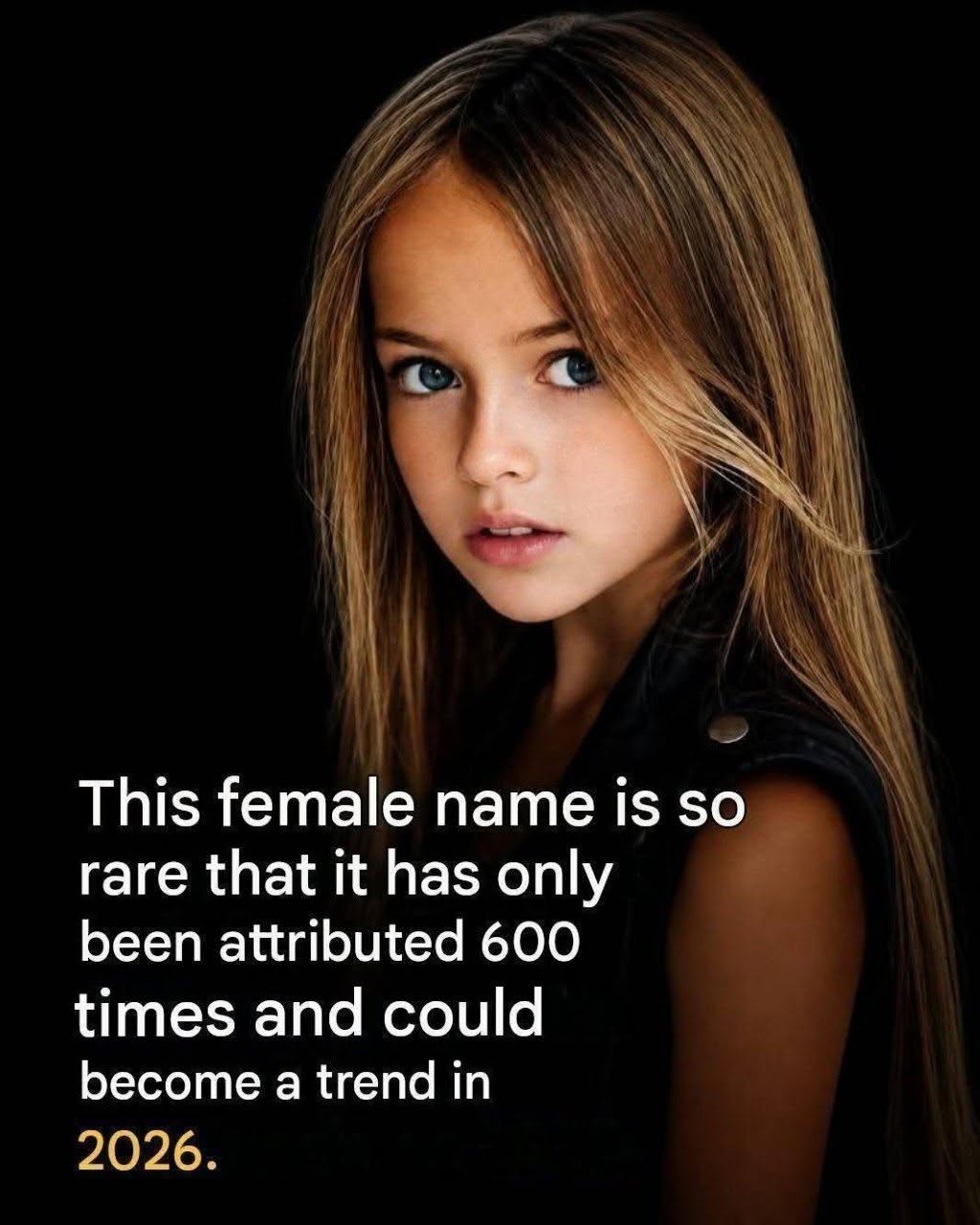 Only 600 girls have this name… See more